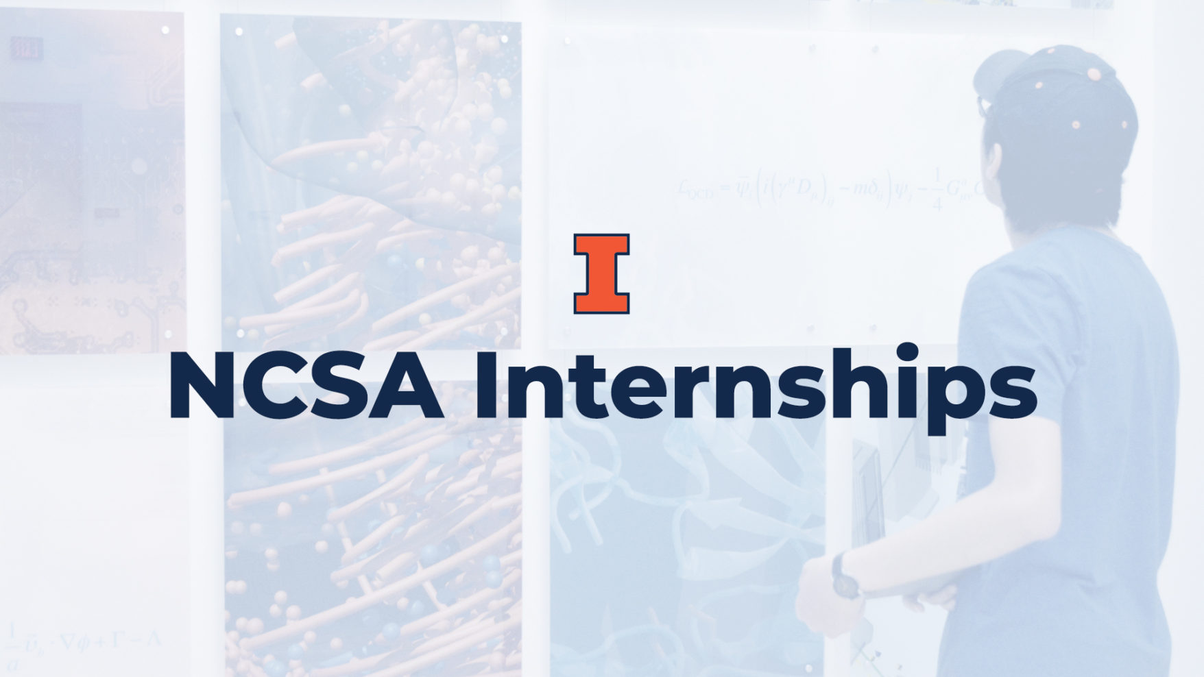 Greyed out image of student, with the text 'NCSA Internships' and the Illinois block I logo