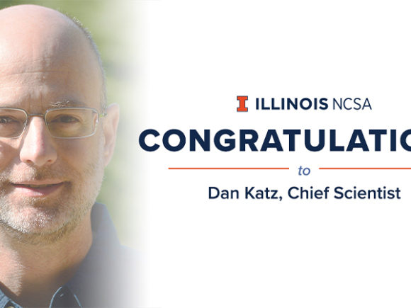 Dan Katz headshot with blue text that reads "Illinois NCSA congratulations to Dan Katz, Chief Scientist"